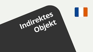 Die Stellung des indirekten Objektpronomens im Satz  Französisch  Grammatik [upl. by Immac]