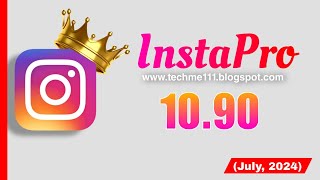 INSTAPRO latest version V1090July 2024  insta special featuresinstapro apk updated Techme111 [upl. by Ruelu]