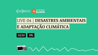 Eleições Municipais 2024  Desastres ambientais e adaptação climática [upl. by Connett]