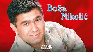 Boza Nikolic  Imas li duse ti  Audio 2002 [upl. by Carolynne49]