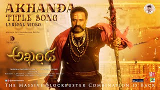 Akhanda Title Song Lyrical  Nandamuri Balakrishna  Boyapati Sreenu  Thaman S  Telugu Latest 2021 [upl. by Haran413]