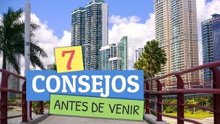 7 CONSEJOS que debes SABER antes de venir a PANAMA [upl. by Annahs]