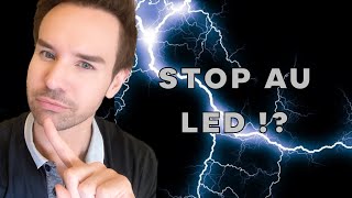 STOP AUX LEDS  ELLES VOUS FERAIENT VIEILLIR PLUS VITE  HEUREUSEMENT PAS TOUTES [upl. by Joost]