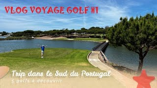 Trip dans le Sud du Portugal  Vlog Golf Voyage 1 [upl. by Sekyere730]