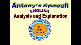 JULIUS CAESAR ANTONYS SPEECH ANALYSIS AND EXPLANATION FOR HIGH SCHOOL [upl. by Adnorehs740]