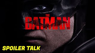 THE BATMAN SPOILER TALK REVIEW  THAT ENDING EASTER EGGS amp MORE VILLAINS [upl. by Bergren98]