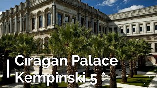 Cıragan Palace Kempinski 5 Istanbul Turkey [upl. by Konyn]