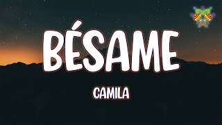 Camila  Bésame  LetraLyrics [upl. by Erlandson494]