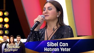 Sibel Can  HATIRAN YETER [upl. by Amuwkuhc]