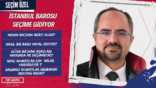 BARO SEÇİM ÖZELİSTANBUL BAROSU BAĞIMSIZ AVUKATLAR GRUBU BAŞK ADAYI AVABDULHALİM YILMAZ CEVAPLIYOR [upl. by Melisande125]