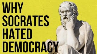 Why Socrates Hated Democracy [upl. by Fatima]