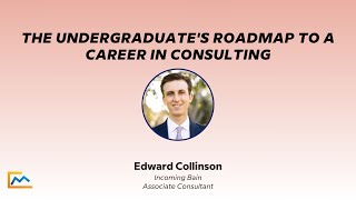 The Undergraduate’s Roadmap to a Career in Consulting [upl. by Ahsinid166]