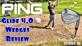 Golf Show Episode 86  Ping Glide 40 Wedges Review [upl. by Betti]