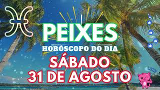 ♓ PEIXES HOJE 💔VAI ACONTECER NESTE SÁBADO 31 DE AGOSTO DE 2024 [upl. by Auqenahs121]