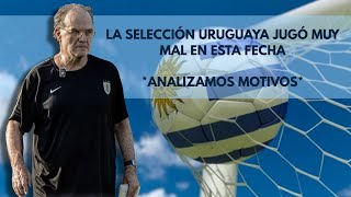 LA COCINA DEL FUTBOL  LA SELECCIÓN URUGUAYA JUGÓ MUY MAL EN ESTA FECHA ANALIZAMOS MOTIVOS [upl. by Reuven]