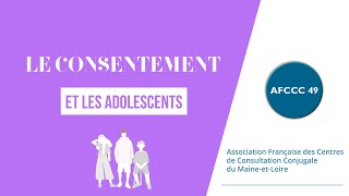 LE CONSENTEMENT ET LES ADOLESCENTS [upl. by Petulia327]