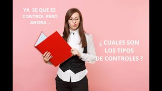 Tipos de Control Control Interno Continuación [upl. by Lyrad133]