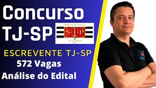 Urgente Edital Concurso TJ SP  Tribunal de Justiça  Escrevente  572 Vagas Análise do Edital [upl. by Zima]