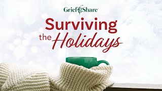 GriefShare  Surviving The Holidays [upl. by Kwabena]