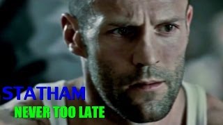 Jason Statham  Never Too Late [upl. by Harvison]