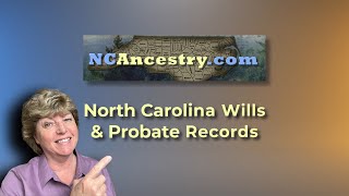 Finding North Carolina Wills and Probate for Your Family History Using Ancestry or FamilySearch [upl. by Ahsiekat]