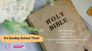 Ruth Marries Boaz  Ruth 4110 UGP Sunday School Lesson [upl. by Zetnauq]