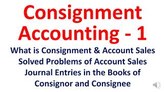 Consignment Accounting  1  What is Consignment  Account Sales  Journal Entries [upl. by Gerard297]