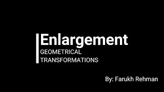 Enlargement  O level  AQA  IGCSE  Syllabus D  Mathematics [upl. by Festus]