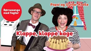 Klappe klappe kage  Børnesang med fagter  Popsi og Krelle [upl. by Aronson495]