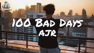 AJR  100 Bad Days Lyrics [upl. by Leuas858]