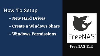 FreeNAS 112  How to Setup New Hard Drives Windows Shares and Manage Permissions [upl. by Aihsenat]