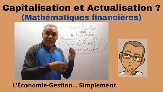 Capitalisation et Actualisation en maths financières en 5 minutes [upl. by Ariaek]