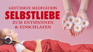 Meditation für mehr Selbstliebe  Hypnose zum Einschlafen [upl. by Nivek]