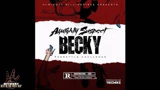 Almighty Suspect  Becky FREESTYLE CHALLENGE [upl. by Previdi]