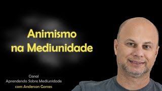 Animismo e Mediunidade  O que é animismo [upl. by Brunhilde]