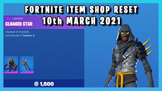 RARE CLOAKED STAR IS BACK Fortnite Item Shop Reset 10th March 2021 [upl. by Anayrb]