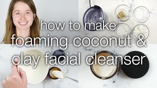 How to Make a DIY Coconut amp Clay Foaming Facial Cleanser  Humblebee amp Me [upl. by Hirsch656]