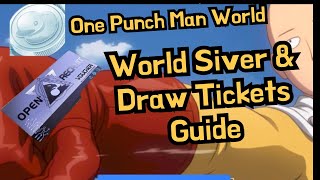 How to Get Free World Silver amp Draw Tickets  One Punch Man World [upl. by Tenaj]