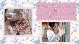 MY BREAST REDUCTION JOURNEY  SURGERY PREP HAUL  WHATS IN MY HOSPITAL BAG [upl. by Annalise]