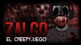 Zalgo  quotEl Creepyjuegoquot con Bers [upl. by Seraphina995]