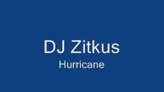 DJ Zitkus Hurricane [upl. by Alveta]