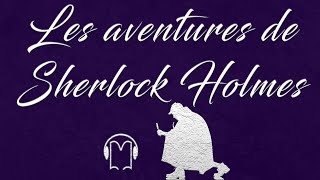 Livre audio vivant🎧 Les aventures de Sherlock Holmes [upl. by Riki]