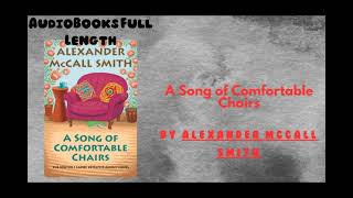 AudioBooks Free  Book A Song of Comfortable Chairs  By Alexander McCall Smith [upl. by Llehcar]