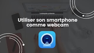 Utiliser son smartphone comme webcam sur son ordinateur  Tuto en Français camostudio reincubate [upl. by Ardnaet]