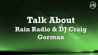 Rain Radio amp DJ Craig Gorman  Talk About Lyrics [upl. by Naihtniroc]