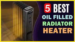 🔥 Best Oil Filled Radiator Heater in 2024 ☑️ TOP 5 ☑️ [upl. by Zeke]