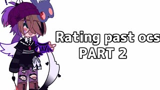 •  Rating Past Ocs  PART 2  Final part  • [upl. by Dagall]