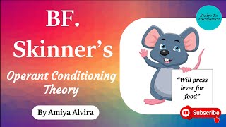 Operant Conditioning Theory  BF Skinner  Behaviourist Theory  Learning amp Teaching  Amiya Alvira [upl. by Nodab]