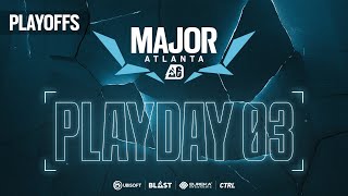 BLAST R6 MAJOR ATLANTA  PLAYOFFS  DIA 03 [upl. by Aelahs615]