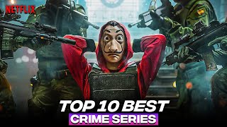 Top 10 World Best Crime Thriller Series  2022  Top 10 New Netflix Web Series To Watch In 2023 [upl. by Aninay]